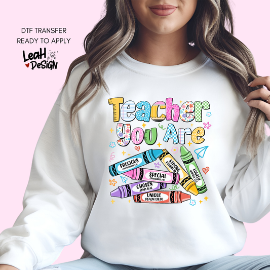 Teacher You Are  DTF