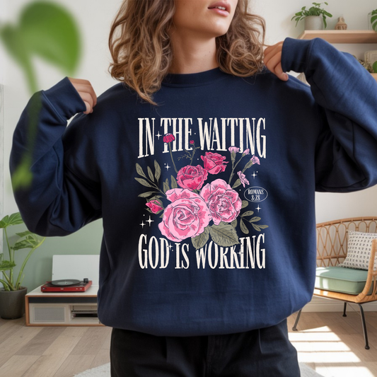 God Is Working Sweatshirt