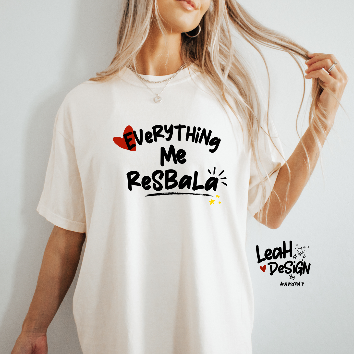 Everything Me Resbala Shirt